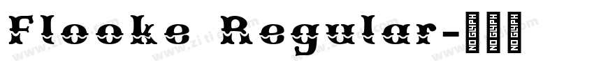 Flooke Regular字体转换 Flooke Regular字体转换
